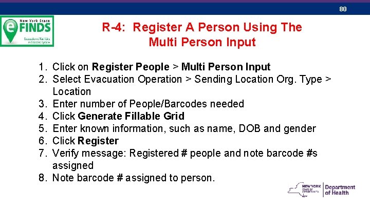 80 R-4: Register A Person Using The Multi Person Input 1. Click on Register