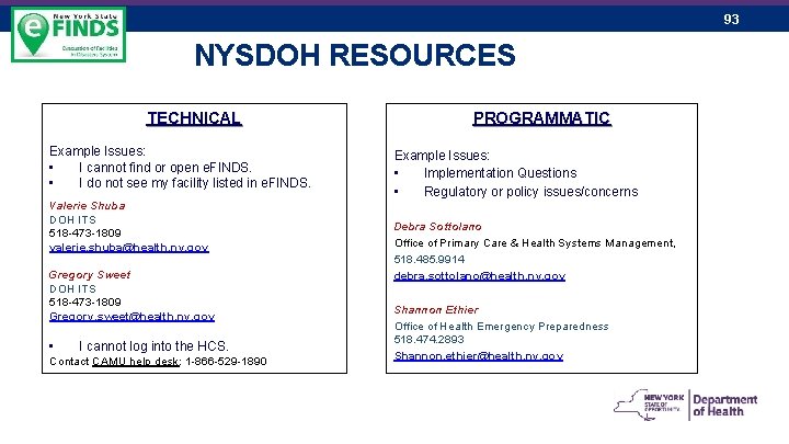 93 NYSDOH RESOURCES TECHNICAL Example Issues: • I cannot find or open e. FINDS.