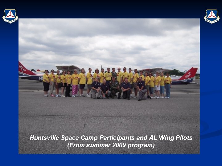 Huntsville Space Camp Participants and AL Wing Pilots (From summer 2009 program) 
