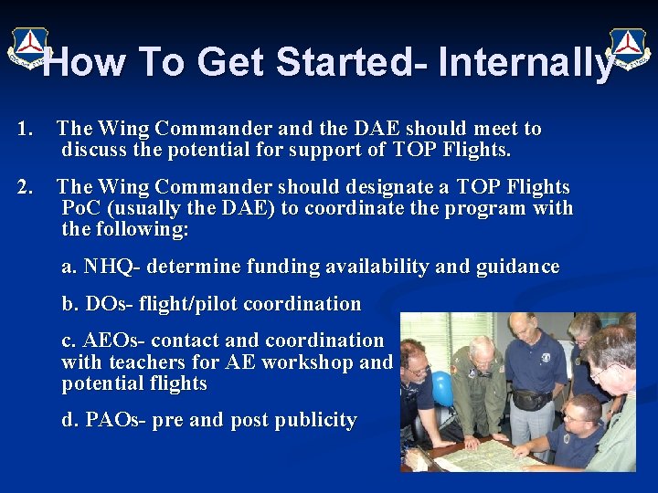 How To Get Started- Internally 1. The Wing Commander and the DAE should meet