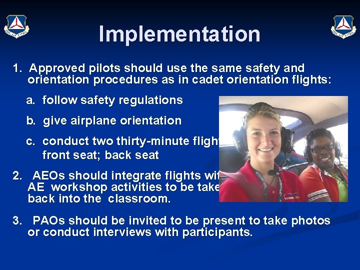 Implementation 1. Approved pilots should use the same safety and orientation procedures as in