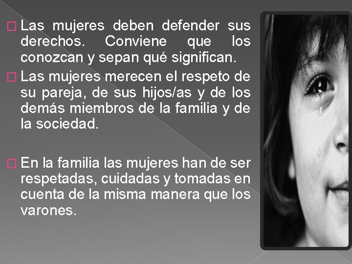 � Las mujeres deben defender sus derechos. Conviene que los conozcan y sepan qué � Las mujeres deben defender sus derechos. Conviene que los conozcan y sepan qué