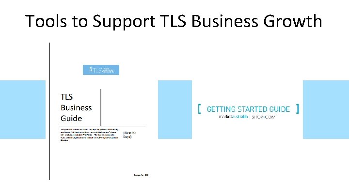 Tools to Support TLS Business Growth 