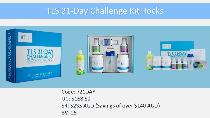 TLS 21 -Day Challenge Kit Rocks Code: 721 DAY UC: $168. 50 SR: $235