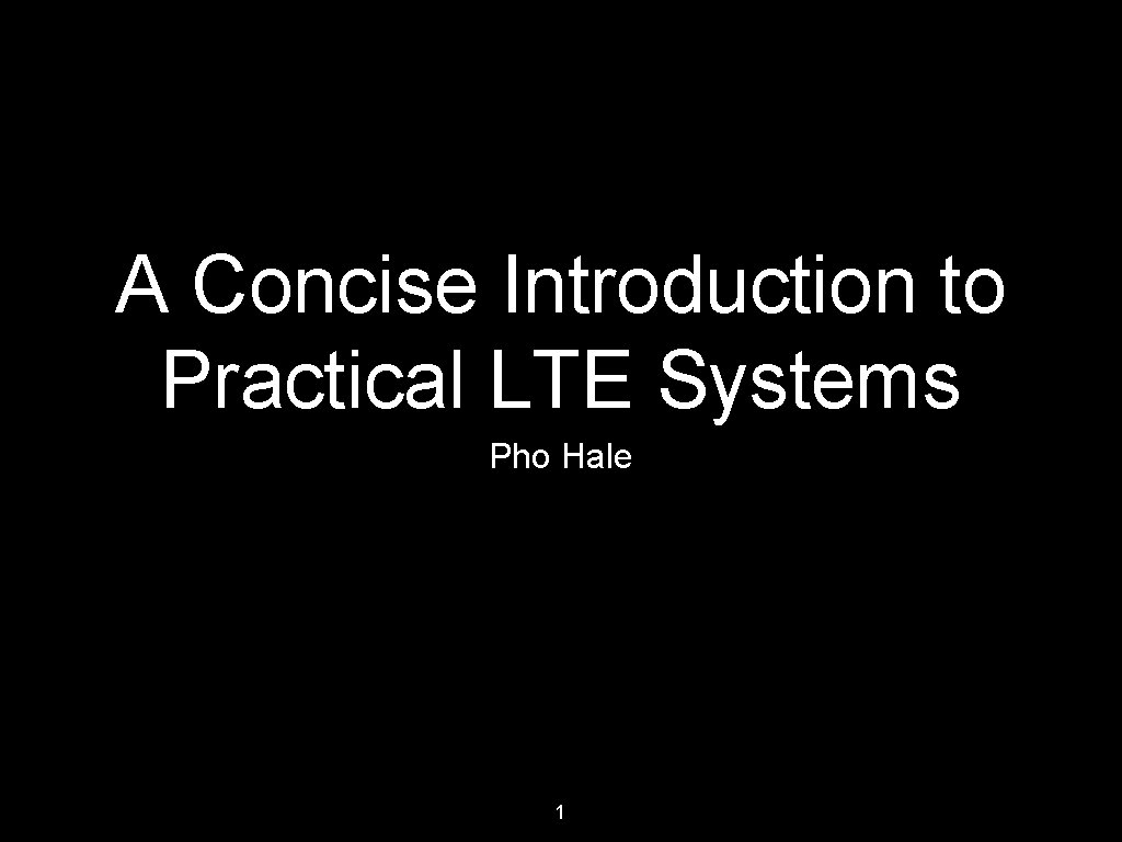 A Concise Introduction to Practical LTE Systems Pho