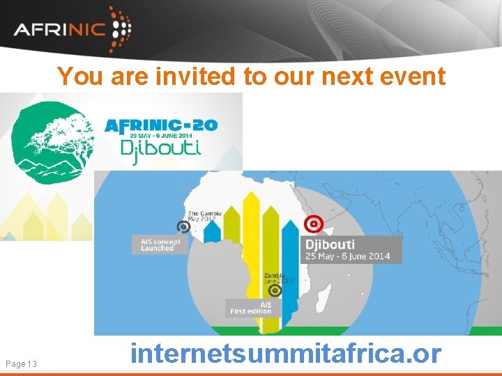 You are invited to our next event Page 13 internetsummitafrica. or 
