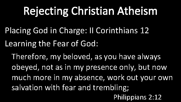 Rejecting Christian Atheism Placing God in Charge: II Corinthians 12 Learning the Fear of