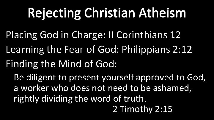 Rejecting Christian Atheism Placing God in Charge: II Corinthians 12 Learning the Fear of