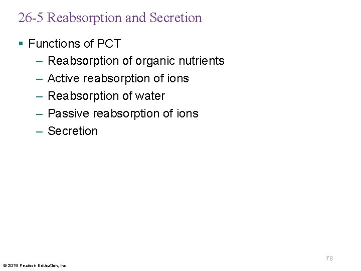 26 -5 Reabsorption and Secretion § Functions of PCT – Reabsorption of organic nutrients