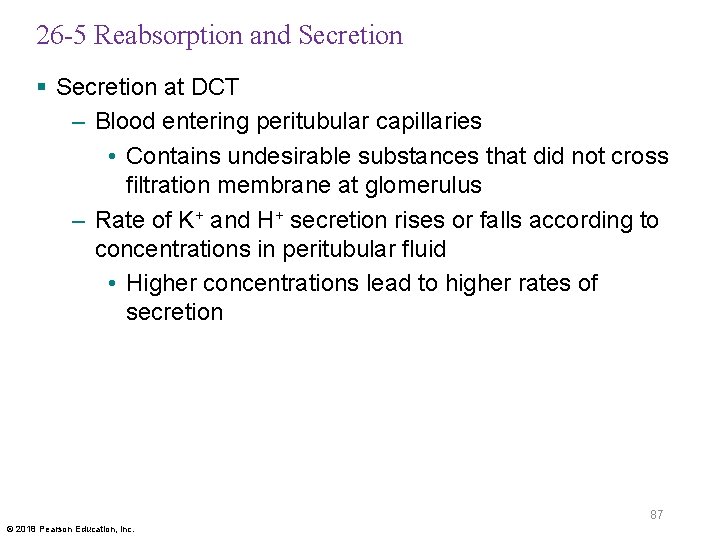 26 -5 Reabsorption and Secretion § Secretion at DCT – Blood entering peritubular capillaries