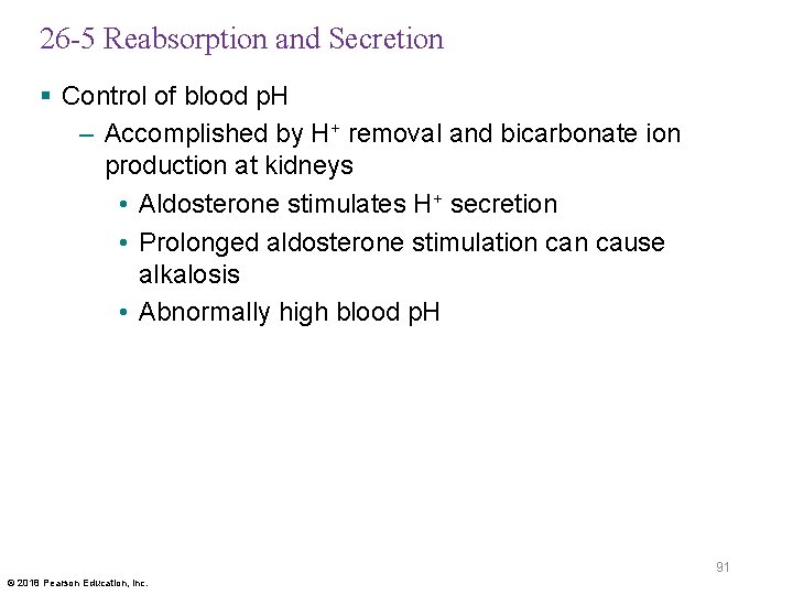 26 -5 Reabsorption and Secretion § Control of blood p. H – Accomplished by