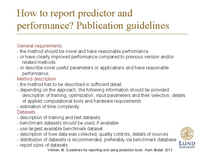 How to report predictor and performance? Publication guidelines General requirements - the method should