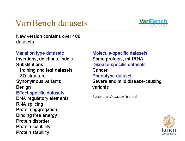 Vari. Bench datasets New version contains over 400 datasets Variation type datasets Insertions, deletions,