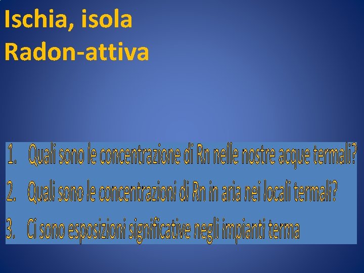 Ischia, isola Radon-attiva Ischia, isola Radon-attiva