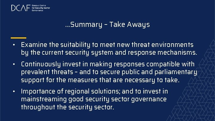 . . . Summary – Take Aways • Examine the suitability to meet new