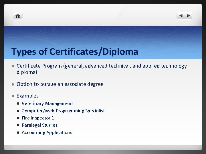 Types of Certificates/Diploma l Certificate Program (general, advanced technical, and applied technology diploma) l
