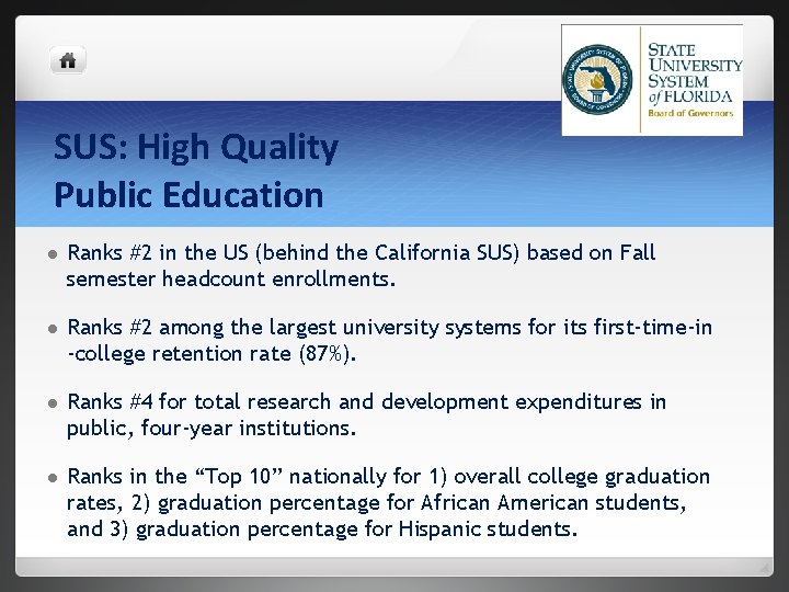 SUS: High Quality Public Education l Ranks #2 in the US (behind the California