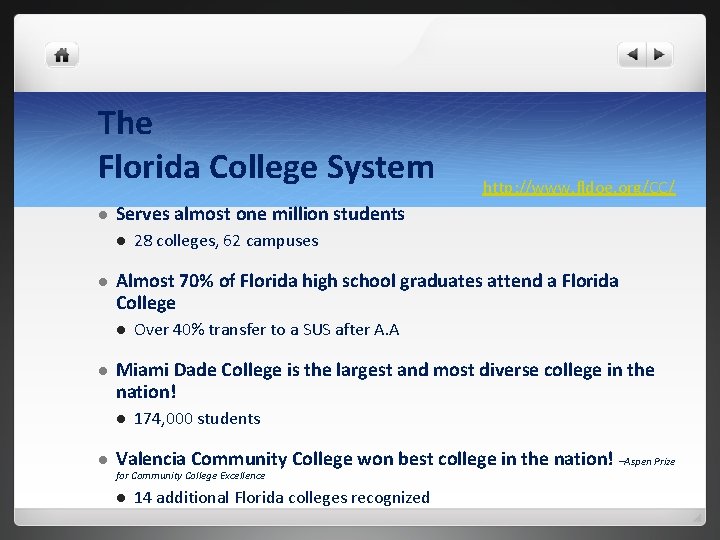 The Florida College System l Serves almost one million students l l Over 40%