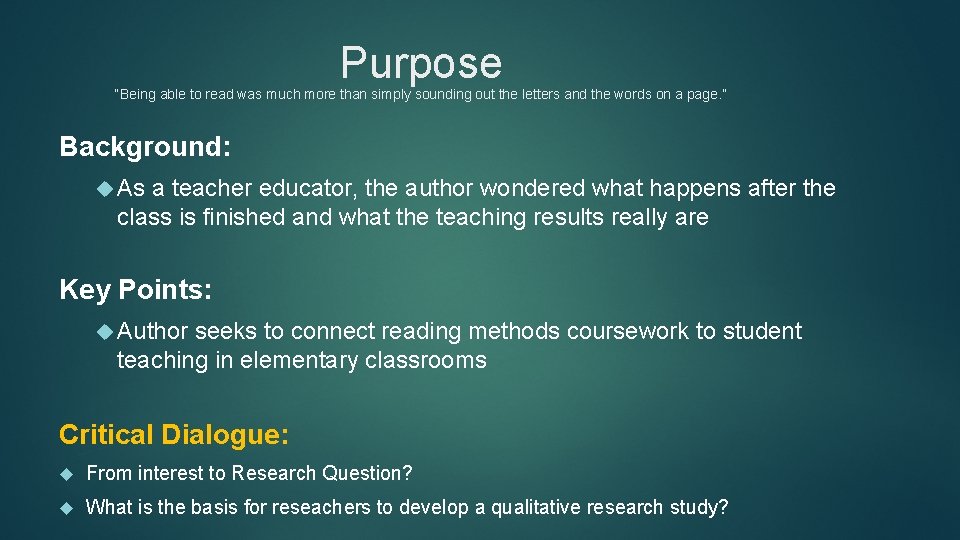 Purpose “Being able to read was much more than simply sounding out the letters