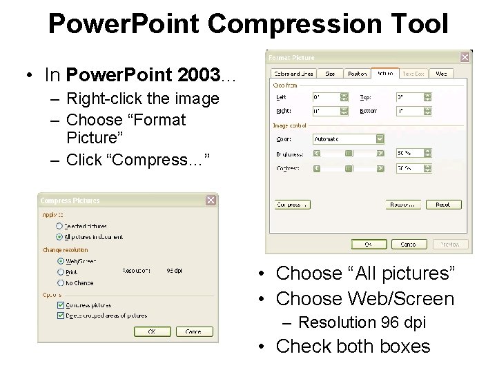 Power. Point Compression Tool • In Power. Point 2003… – Right-click the image –
