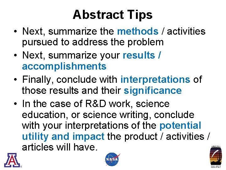 Abstract Tips • Next, summarize the methods / activities pursued to address the problem