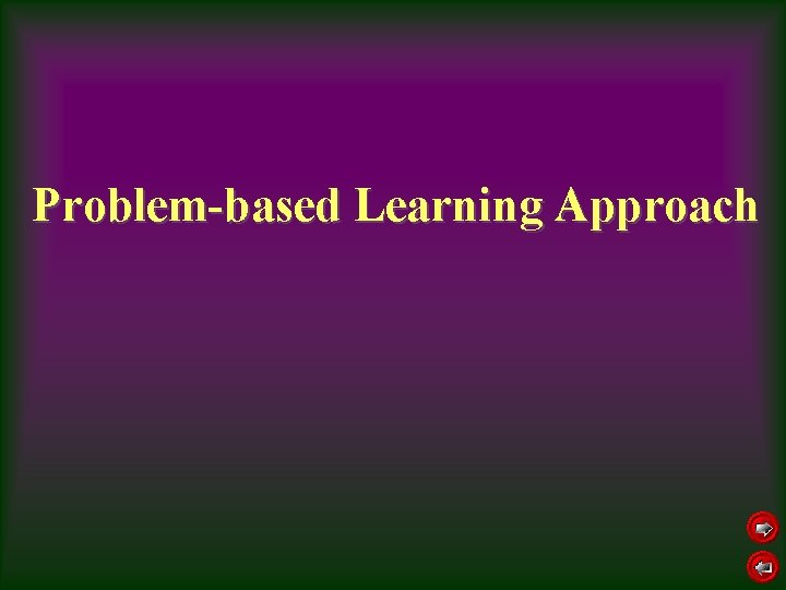 Problem-based Learning Approach 