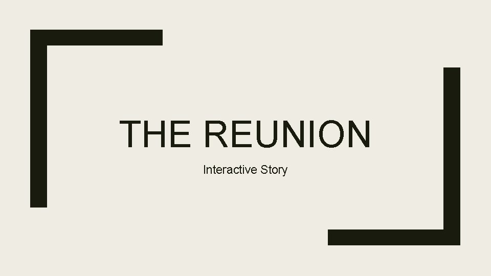 THE REUNION Interactive Story 