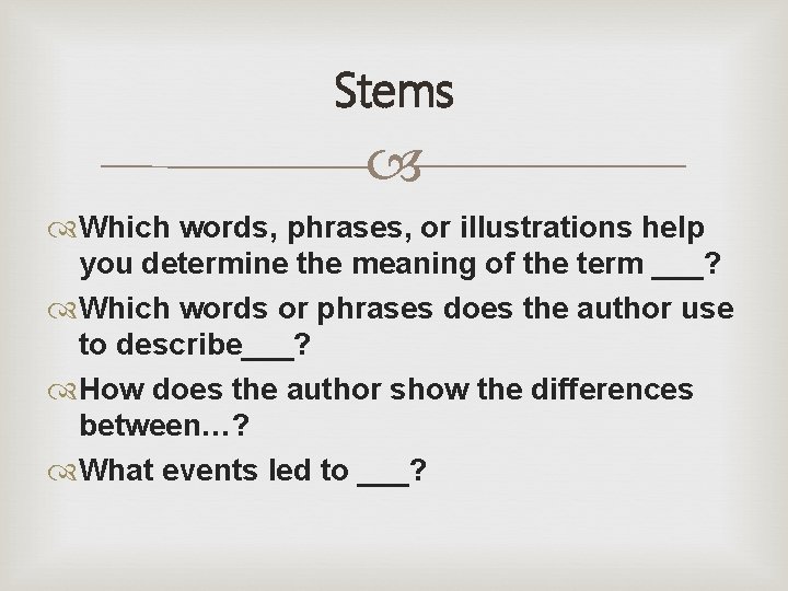 Stems Which words, phrases, or illustrations help you determine the meaning of the term