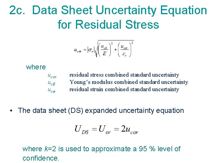 2 c. Data Sheet Uncertainty Equation for Residual Stress where uc r uc. E