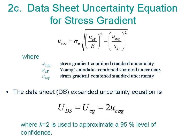 2 c. Data Sheet Uncertainty Equation for Stress Gradient where uc g uc. E