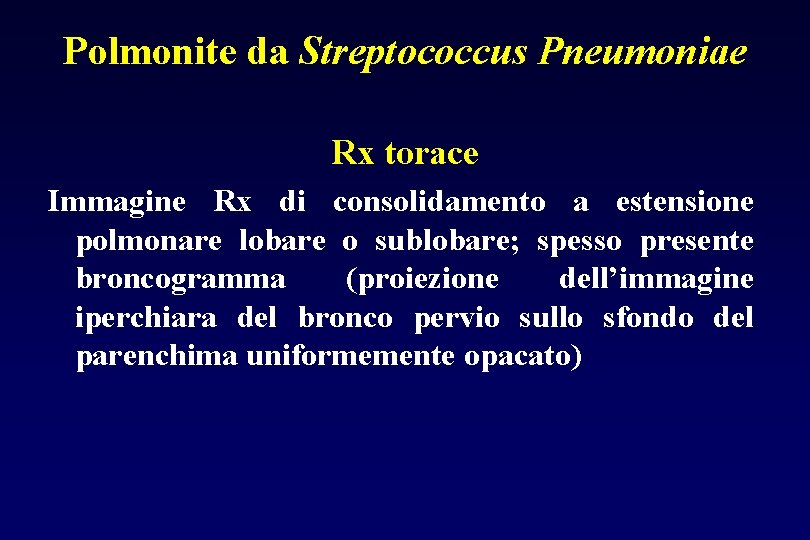 Polmonite da Streptococcus Pneumoniae Rx torace Immagine Rx di consolidamento a estensione polmonare lobare