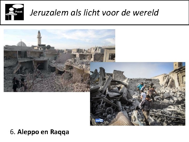 Jeruzalem als licht voor de wereld 6. Aleppo en Raqqa 