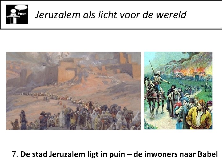 Jeruzalem als licht voor de wereld 7. De stad Jeruzalem ligt in puin –