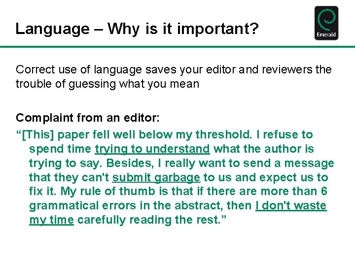 Language – Why is it important? Correct use of language saves your editor and