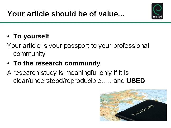 Your article should be of value… • To yourself Your article is your passport