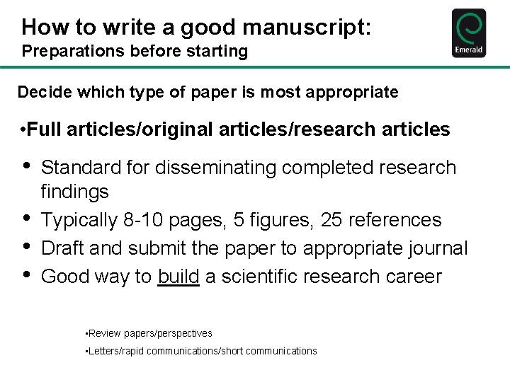 How to write a good manuscript: Preparations before starting Decide which type of paper
