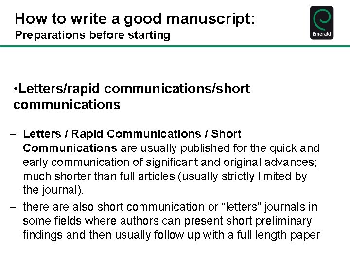 How to write a good manuscript: Preparations before starting • Letters/rapid communications/short communications –