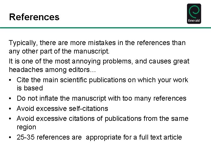 References Typically, there are more mistakes in the references than any other part of