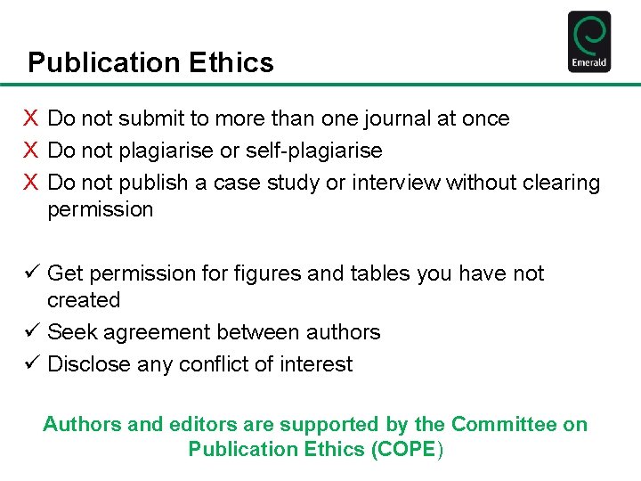 Publication Ethics X Do not submit to more than one journal at once X