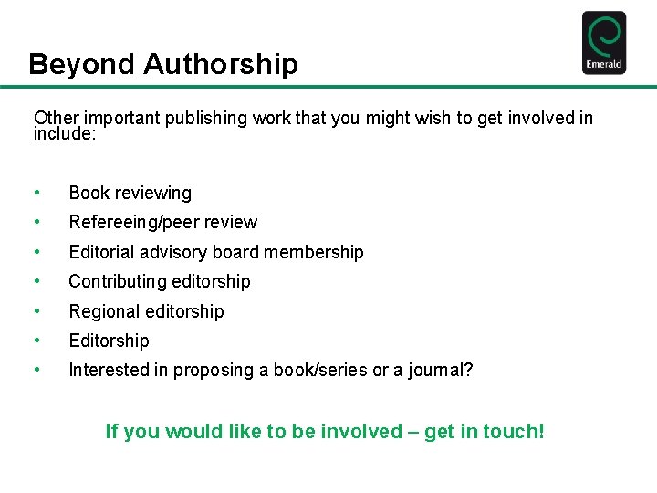 Beyond Authorship Other important publishing work that you might wish to get involved in