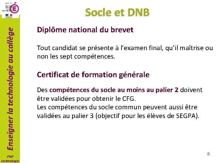 Enseigner la technologie au collège Socle et DNB PNP technologie Diplôme national du brevet