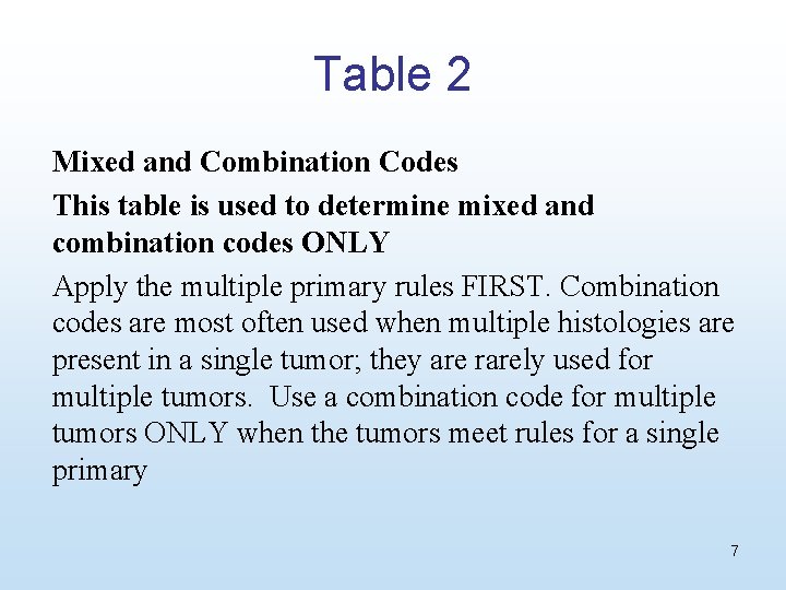 Table 2 Mixed and Combination Codes This table is used to determine mixed and