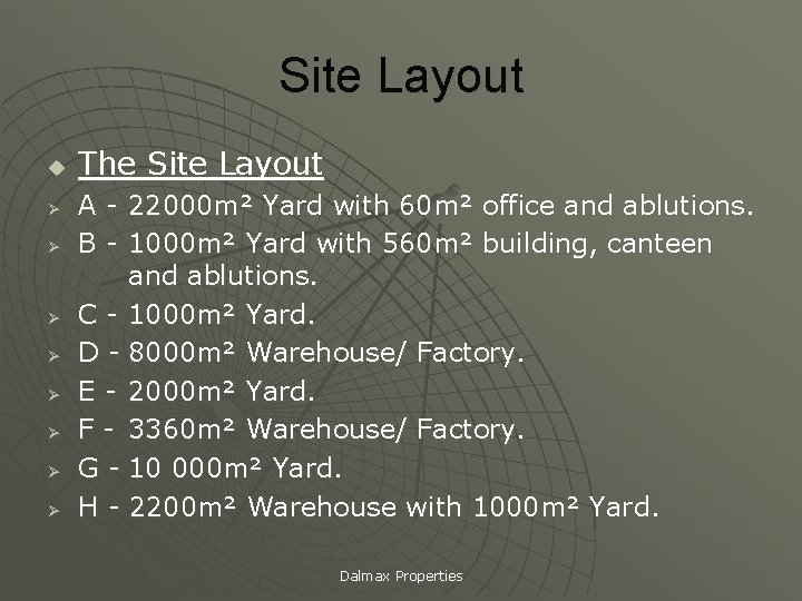 Site Layout u Ø Ø Ø Ø The Site Layout A - 22000 m²