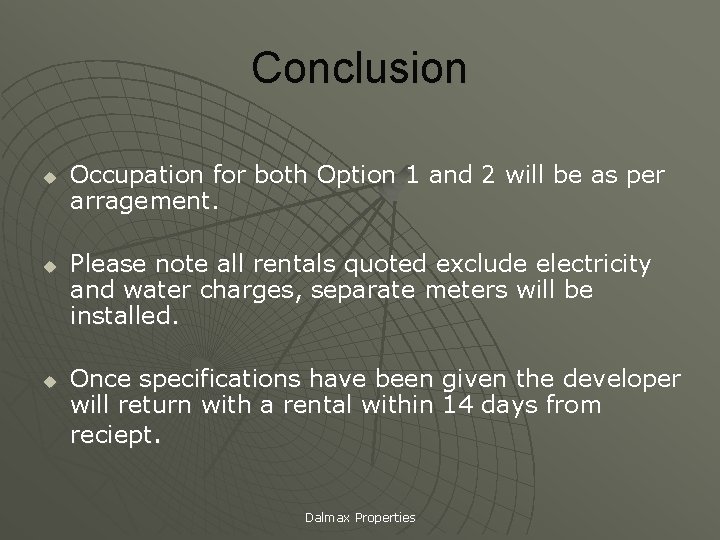 Conclusion u u u Occupation for both Option 1 and 2 will be as