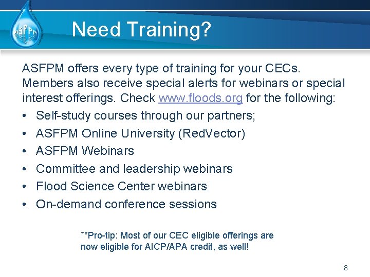 Need Training? ASFPM offers every type of training for your CECs. Members also receive