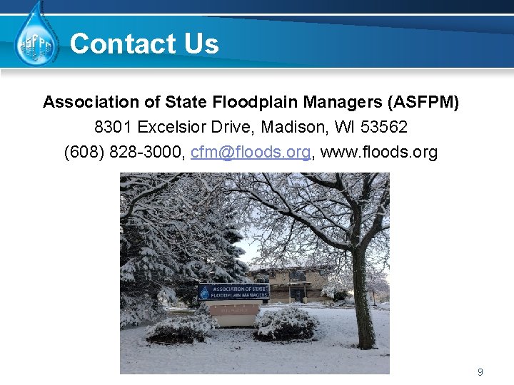 Contact Us Association of State Floodplain Managers (ASFPM) 8301 Excelsior Drive, Madison, WI 53562