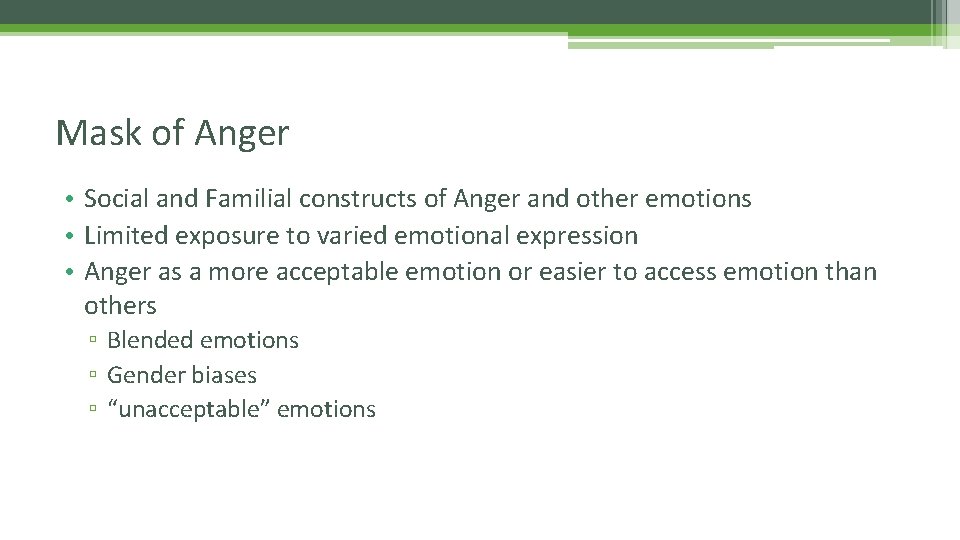 Mask of Anger • Social and Familial constructs of Anger and other emotions •