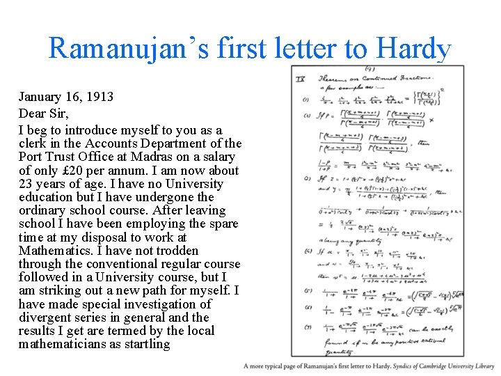 Ramanujan’s first letter to Hardy January 16, 1913 Dear Sir, I beg to introduce