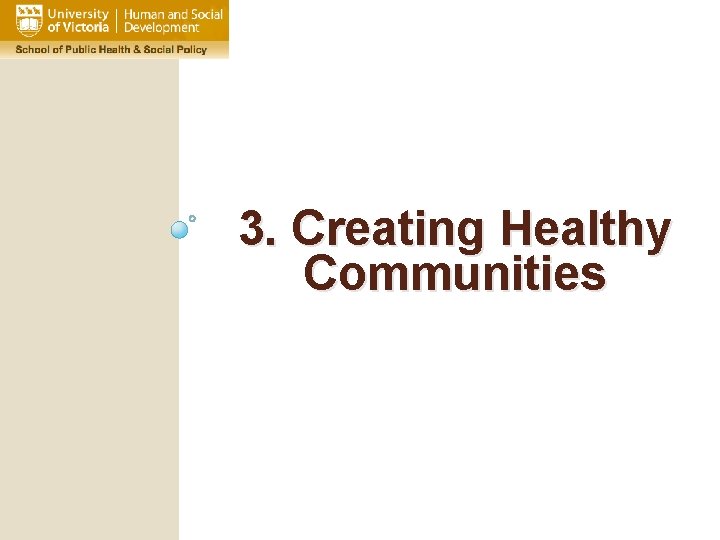 3. Creating Healthy Communities 