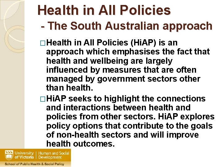 Health in All Policies - The South Australian approach �Health in All Policies (Hi.